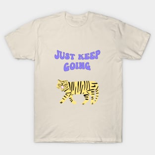 Just Keep Going T-Shirt